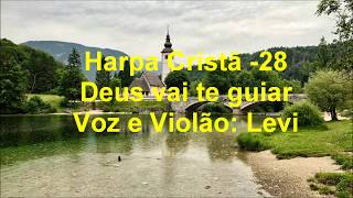 Harpa Cristã -  28 - Deus vai te guiar - (com letra)