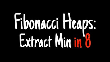 Fibonacci heaps in 8 minutes — Extract Min