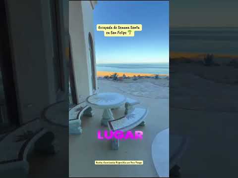 Escapada  de Semana Santa en San Felipe 🌴Rentas Vacacionales Disponibles por Poco Tiempo