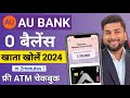 Au Bank Zero Balance Account Opening 2024 | Au Small Finance Bank Account Open Online | Au Bank