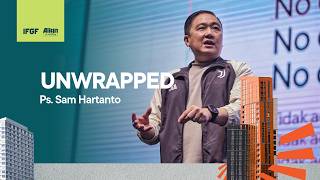 Download lagu UNWRAPPED - Ps. Sam Hartanto - July 19, 2026 - IFGF BANDUNG