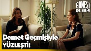 Demet Geçmişiyle Yüzleşti! - Güneşi Beklerken