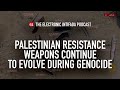 Palestinian resistance weapons continue to evolve during genocide with jon elmer