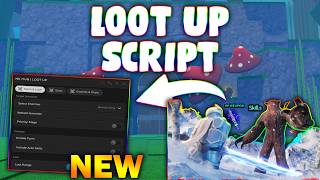 *NEW* Loot Up! Script (PASTEBIN 2026) (AUTO FARM , AUTO SKILL , AUTO LOOT )