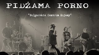 PIDŻAMA PORNO - Bułgarskie Centrum Hujozy | 2016 - YouTube