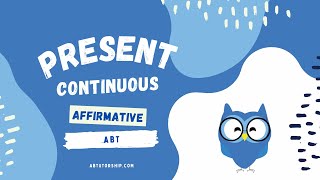 Present Continuous Affirmative