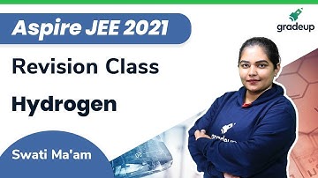 Aspire JEE 2021 | Hydrogen | JEE Main 2021|  Revision Class | Gradeup JEE