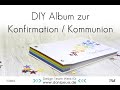 DIY Album für Kommunion / Konfirmation - YouTube