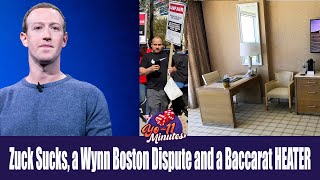 “Zuck Sucks, a Wynn Boston Dispute and a Baccarat HEATER ” - (E85S3) Yo-11 Minutes