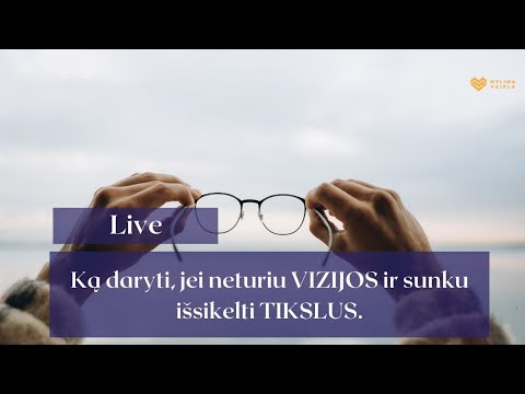 Video: Ar buvo svarbu išsikelti tikslus?