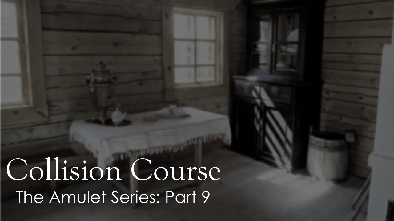Collision Course: The Amulet series Part 9 [m4a] [sfw] [anxiety comfort] [supernatural]