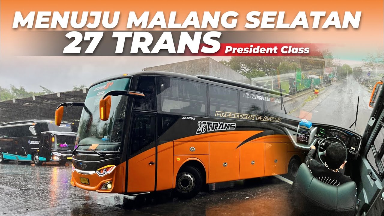 PERJALANAN KE MALANG SELATAN NAIK 27 TRANS PRESIDENT CLASS