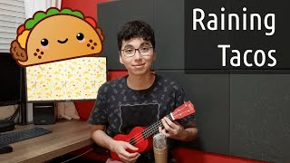 Raining Tacos - Parry Gripp ukulele live cover