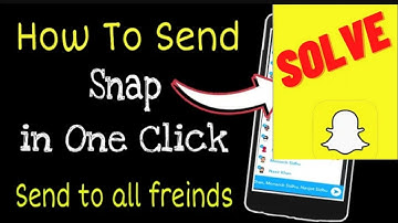How to send snap to everyone in one click shortcut with prof ( problem solve 100% ) Hindi / Urdu