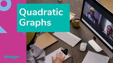 Quadratic Graphs | CAMBRIDGE IGCSE, EDEXCEL MATH