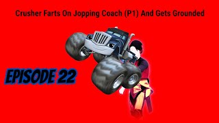 Crusher Farts On Jopping Coach P1 And Gets Grounded