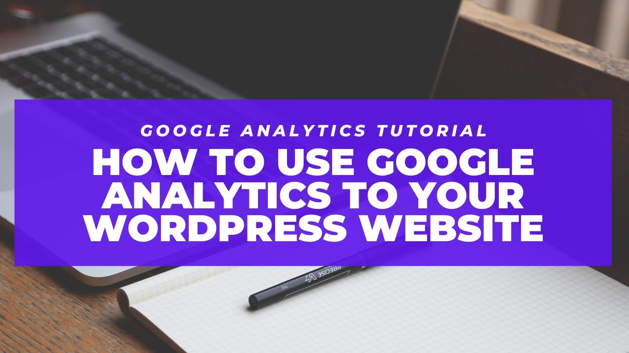 How to Install Google Analytics to Your WordPress Website | step by ...