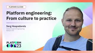 Platform engineering: From culture to practice | PlatformCon 2023