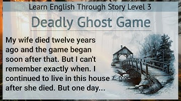 Learn English Through Story Level 3| Graded Reader Level 3| Prime English Stories| Deadly Ghost Game