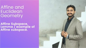 Affine Subpsace. Lemma / Example of Affine Subspace. Affine and Euclidean Geometry.