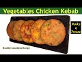 Vegetables chicken kebab  chicken vegetables kabab