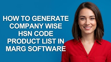 How to Generate Company Wise Hsn Code Product List In Marg Software - AshleyHowTo