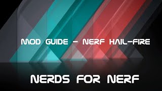 Nerds for Nerf - Mod Guide - Nerf Hail-Fire mit 120 FPS!?