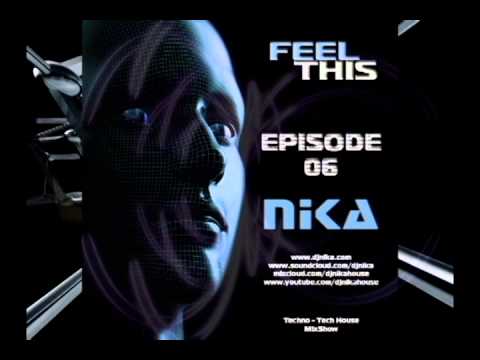 Feel This - Episode 06 - DJ NIka (Mixshow)