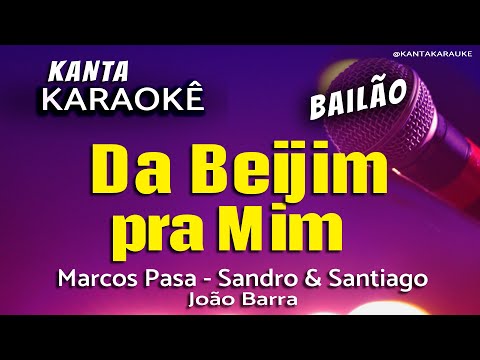 Video thumbnail for karaokê DA BEIJIM PRA MIM - Sandro & Santiago - versão Marcos Pasa