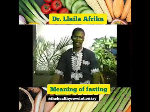 Dr. Llaila Afrika on fasting