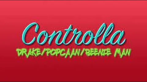 Controlla - Drake (feat. Popcaan & Beenie Man) - Original Song