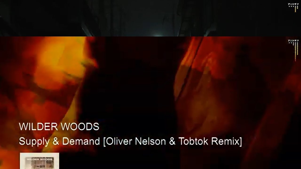Wilder Woods Supply & Demand (Oliver Nelson & Tobtok Remix) YouTube