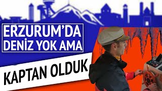 Erzurumda Deniz Yok Amakaptan Olduk