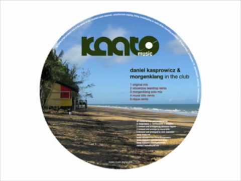 Daniel Kasprowicz — Kasprowicz & Morgenklang "In The Club" - Vincenzos Teardrop Remix