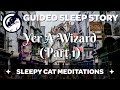 'Yer A Wizard' (Part 1 of 4) - Harry Potter Inspired Sleep Story Meditation