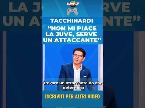 Video TACCHINARDI CRITICA LA JUVE DOPO LE PRIME DUE GIORNATE