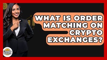 What Is Order Matching On Crypto Exchanges? - CryptoBasics360.com