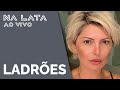 São Ladrões de Vidas