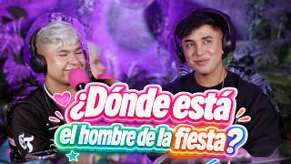 DÓNDE ESTÁ EL HOMBRE DE LA FIESTA ? 😩 | The Ellas Podcast 🎧 💖