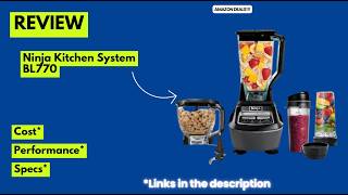 Ninja Kitchen System BL770 Review | 1500W Blender & 8-Cup Food Processor All-in-One!
