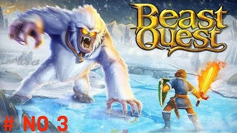 Beast Quest - Gameplay Walkthrough Part 3 - Nanook World For Android