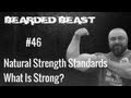 Natural Strength Standards - What Is Strong? - BBOD #46
