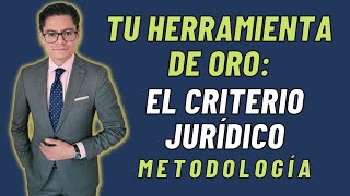 ¿QUÉ ES EL CRITERIO JURÍDICO? METODOLOGÍA