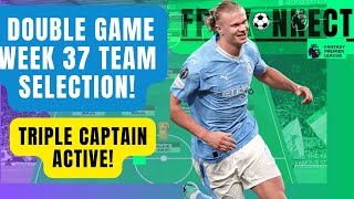 Triple Captain Active!!! DGW Team selection and transfers discussed