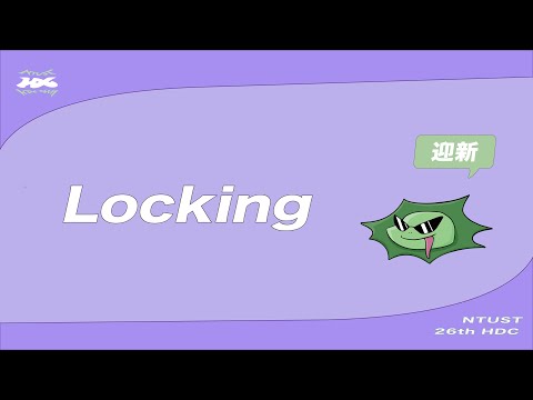 2023/9/24 |Locking | 26屆迎新 嗨咖學長solo