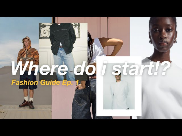 The Ultimate Fashion Guide Ep. 1: Where To Start - YouTube