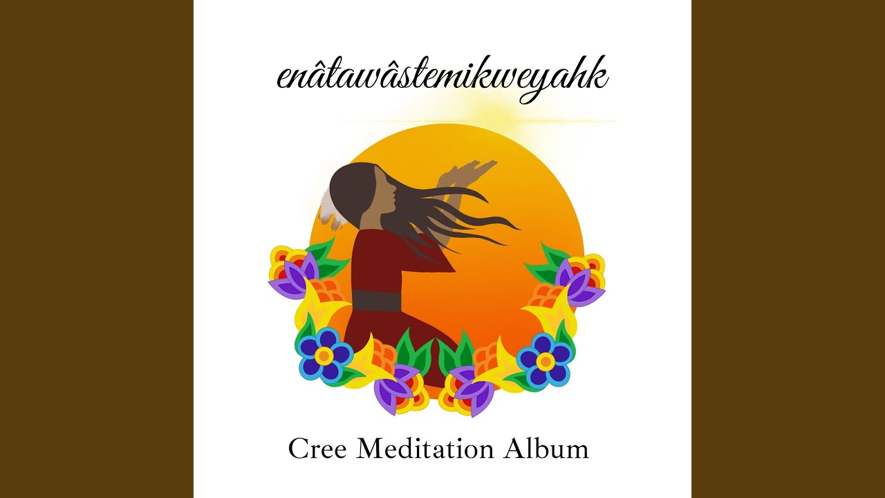 Bless Us Lead Tree Woman (Saweyiminân Okimâw Ahcâhk Iskwew)