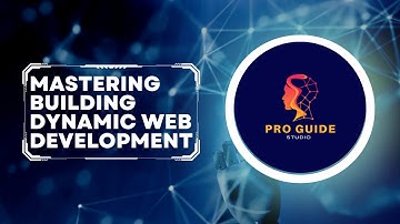 Mastering Web Application Development   Building Dynamic and Scalable Apps