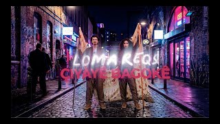 Çiyayê Bagokê - Loma Reqs