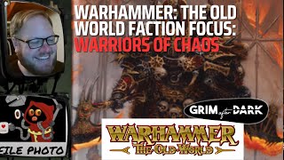 Warhammer: The Old World Faction Focus: Warriors of Chaos / Grim After Dark